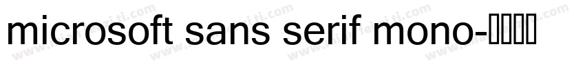 microsoft sans serif mono字体转换